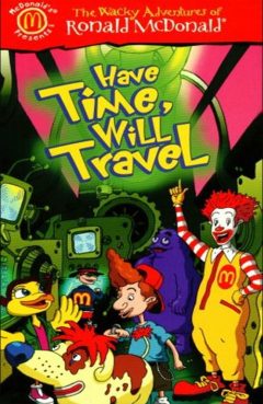 Wacky Adventures of Ronald McDonald: Have Time, Will Travel